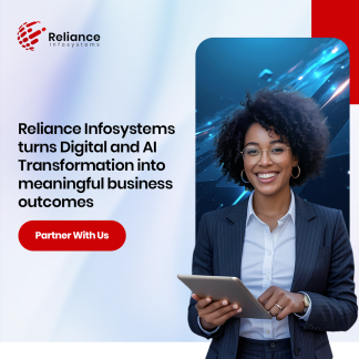 Reliance Infosystems turns Digital and AI Transformation into meaningful business outcomes